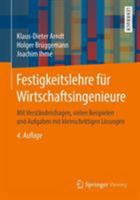 Festigkeitslehre für Wirtschaftsingenieure: Mit Verständnisfragen, vielen Beispielen und Aufgaben mit kleinschrittigen Lösungen (German Edition) 3658261404 Book Cover