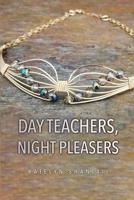 Day Teachers, Night Pleasers 1685371019 Book Cover