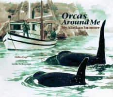 Orcas Around Me: My Alaskan Summer 0807561371 Book Cover