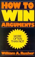 How to Win Arguments 0819147710 Book Cover