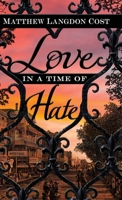 Love in a Time of Hate 1645992349 Book Cover