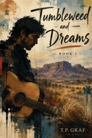 Tumbleweed and Dreams : A Novel 1735233293 Book Cover