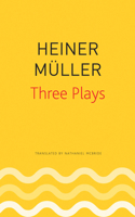 Three Plays: Philoctetes / The Horatian / Mauser 0857427083 Book Cover