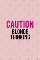 Caution Blonde Thinking: Notebook Journal Composition Blank Lined Diary Notepad 120 Pages Paperback Pink Golden Star Blonde 1712333852 Book Cover