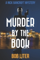 MURDER BY THE BOOK (A Nick Bancroft Mystery) 1696997828 Book Cover