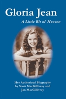 Gloria Jean: A Little Bit of Heaven 0595370802 Book Cover