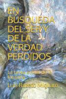 En B�squeda del Ser Y de la Verdad Perdidos: La Tarea Actual de la Filosof�a 1549892797 Book Cover