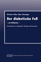 Der Diabetische Fuss: Ein Bildatlas Informationen Zur Diagnostik, Therapie Und Pravention 3824421224 Book Cover