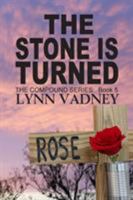 The Stone Is Turned 1939838177 Book Cover