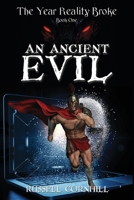 An Ancient Evil: The Year Reality Broke - Book 1 1922340804 Book Cover