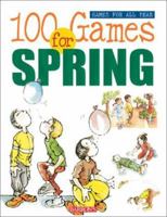 100 Games for Spring 0764117556 Book Cover