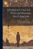 Introductio Ad Philosophiam Naturalem... 1021837989 Book Cover