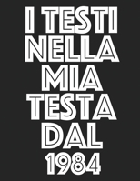 l Testi Nella Mia Testa Dal 1984: Musicisti Composizione Libro Strumento Carta personale scritta a mano Pianoforte Chitarra Standard 13 doghe Grande taccuino / diario Regalo per principianti Livello i B084DSYH6C Book Cover