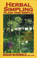 Herbal Simpling Plain and Simple: Healing with Common Herbal Remedies 0978222113 Book Cover