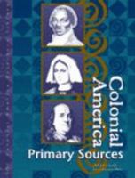 Colonial America: Primary Sources Edition 1. (Colonial America Reference Library) 0787637661 Book Cover