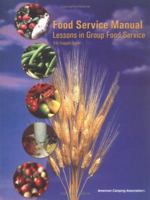 Food Service Manual: Lessons in Group Food Service 0876031831 Book Cover