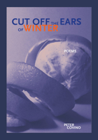 Cut Off the Ears of Winter (New Issues Poetry & Prose) 1930974507 Book Cover