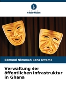 Verwaltung der öffentlichen Infrastruktur in Ghana (German Edition) 6208263514 Book Cover