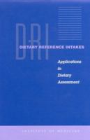 Dietary Reference Intakes: Applications in Dietary Assessment 0309071836 Book Cover