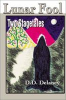 Lunar Fool: Two Stagetales 059520855X Book Cover