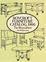 Roycroft Furniture Catalog, 1906 0486281132 Book Cover