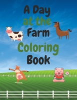 A Day at the Farm: Coloring Book B0CCCVQGNM Book Cover