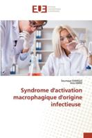 Syndrome d'activation macrophagique d'origine infectieuse 6202532629 Book Cover