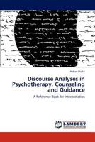 Discourse Analyses in Psychotherapy, Counseling and Guidance: A Reference Book for Interpretation 3848404494 Book Cover