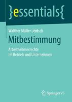 Mitbestimmung: Arbeitnehmerrechte Im Betrieb Und Unternehmen 365824173X Book Cover