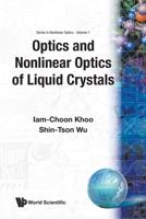 Optics and Nonlinear Optics of Liquid Crystals (Series in Nonlinear Optics) 9810209355 Book Cover