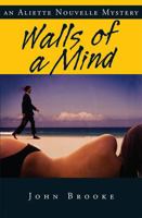 Walls of a Mind: An Aliette Nouvelle Mystery 1927426294 Book Cover