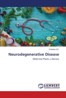 Neurodegenerative Disease: Medicinal Plants, a Review 6203305332 Book Cover