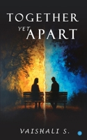 Together, Yet Apart B0FN8FBGWY Book Cover