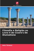 Filosofia e Religião no Livro II de Cícero's De Diuinatione 6205608804 Book Cover