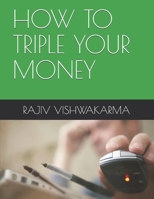 How to Triple Your Money 165329261X Book Cover
