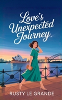 Love's Unexpected Journey 176410871X Book Cover