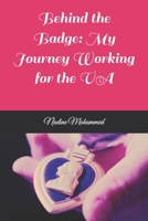 Behind the Badge: My Journey Working for the VA B0F88NRHB5 Book Cover