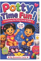 Potty Time Fun!: Learning The Potty Can Be Fun! B0H4Y7XZBT Book Cover
