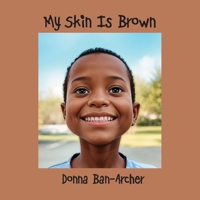 My Skin is Brown 1662953968 Book Cover