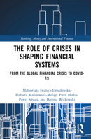 The Role of Crises in Shaping Financial Systems 1032126418 Book Cover