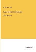 Cours de Droit Civil Francais: Tome Deuxième 338220052X Book Cover