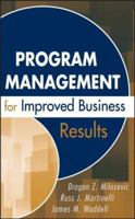 Program Management for Improved Business Results 0471783544 Book Cover