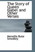 The Story of Queen Isabel and Other Verses 035392623X Book Cover