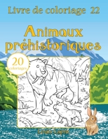 Livre de coloriage animaux préhistoriques: 20 coloriages 1544183348 Book Cover