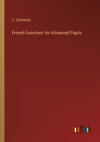 French Exercises for Advanced Pupils 336882614X Book Cover