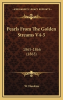 Pearls From The Golden Streams V4-5: 1865-1866 1167010965 Book Cover