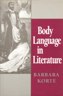 Body Language in Literature (Theory / Culture) 0802076564 Book Cover