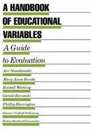 A Handbook of Educational Variables: A Guide to Evaluation (Evaluation in Education and Human Services) 0898381614 Book Cover