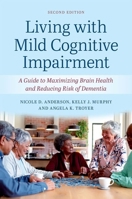 Living with Mild Cognitive Impairment 2nd Edition 0197749348 Book Cover