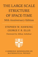 The Large Scale Structure of Space-Time: 50th Anniversary Edition 1009253158 Book Cover